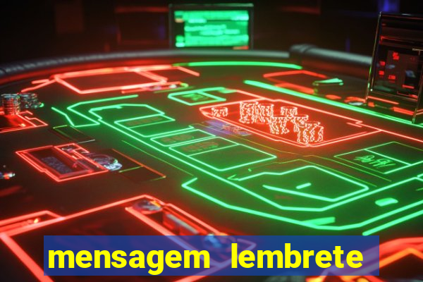 mensagem lembrete de vencimento para cliente